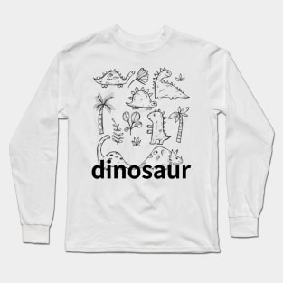 dinosaurs were alive a long time ago, dinosaur Long Sleeve T-Shirt